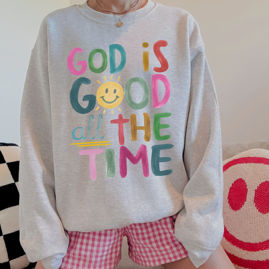 God is Good All the Time Crewneck Sweatshirt